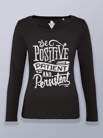 Camiseta mujer manga larga positivo, paciente y persistente