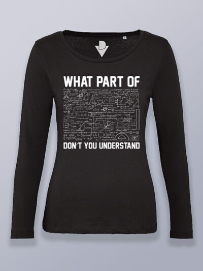 Camiseta mujer manga larga que parte no entiendes