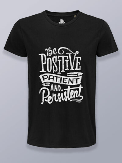 Camiseta hombre positivo, paciente y persistente