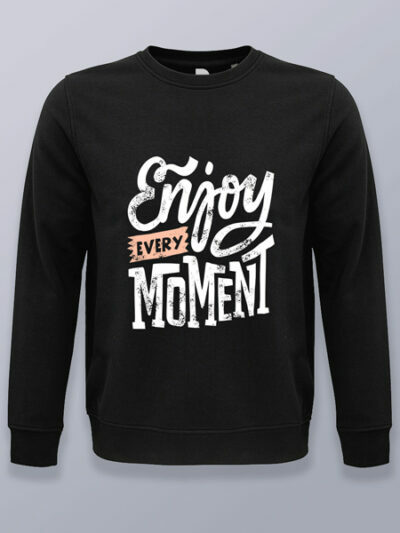 Sudadera sin capucha disfruta cada momento