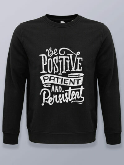 Sudadera sin capucha positivo, paciente y persistente