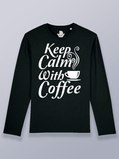 Camiseta hombre manga larga mantén la calma con café