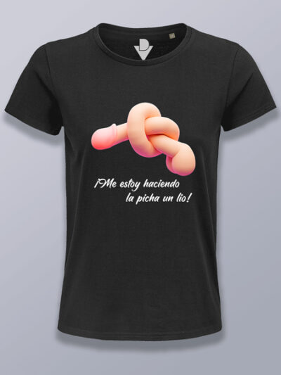 Camiseta mujer tengo la picha hecha un lío